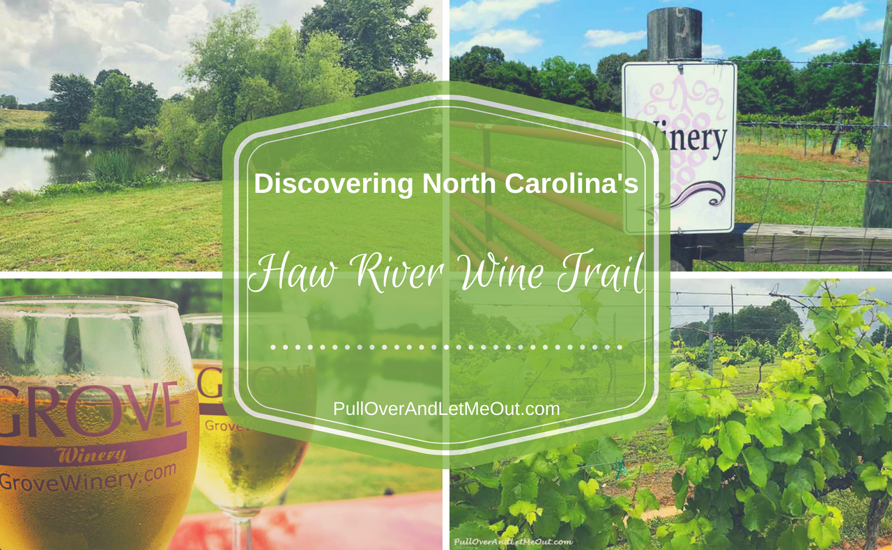 Discovering North Carolina's Haw River Wine Trail PullOverAndLetMeOut